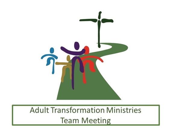 Adult Transformation Ministries Team Meeting