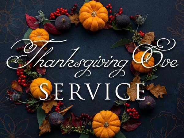 Thanksgiving Eve Worship